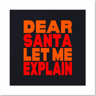 Dear Santa let me explain Posters and Art